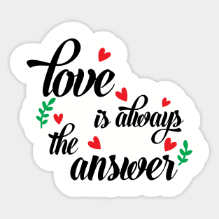 Love Is Always The Answer marriage Sticker